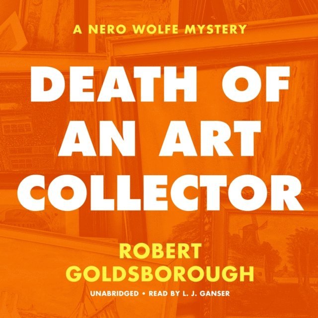 Robert Goldsborough - Death of an Art Collector, Ljudbok