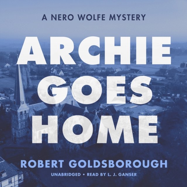 Robert Goldsborough - Archie Goes Home, Ljudbok