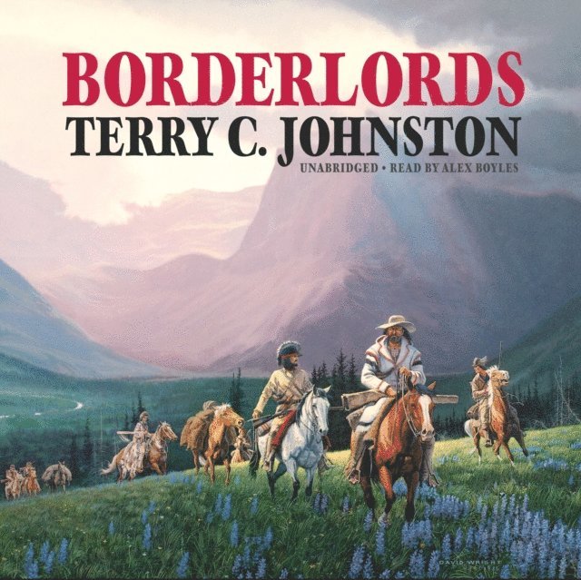 Terry C. Johnston - BorderLords, Ljudbok