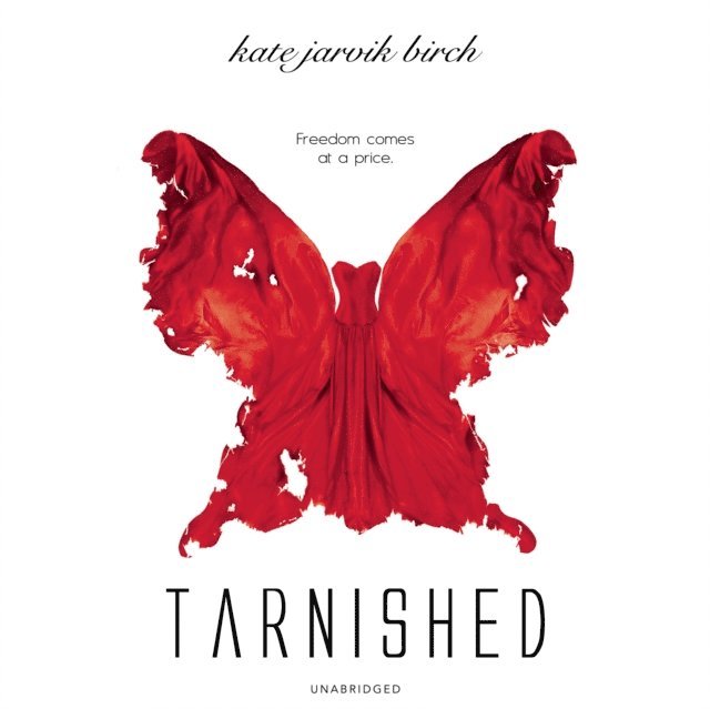 Kate Jarvik Birch - Tarnished, Ljudbok