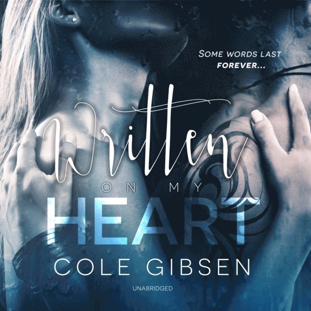 Cole Gibsen - Written on My Heart, Ljudbok