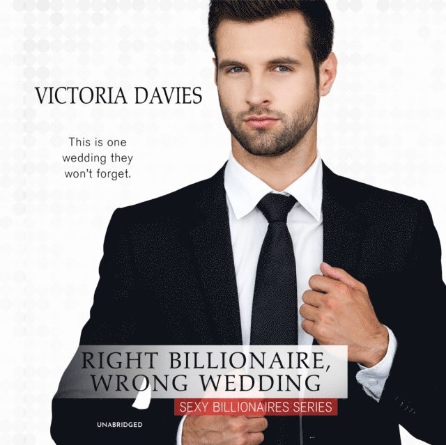 Victoria Davies - Right Billionaire, Wrong Wedding, Ljudbok