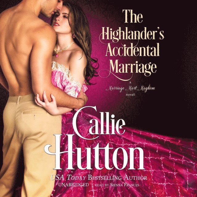 Callie Hutton - Highlander's Accidental Marriage, Ljudbok