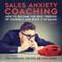Sales Anxiety Coaching