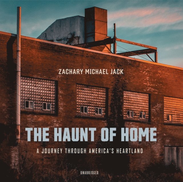 Zachary Michael Jack - Haunt of Home, Ljudbok