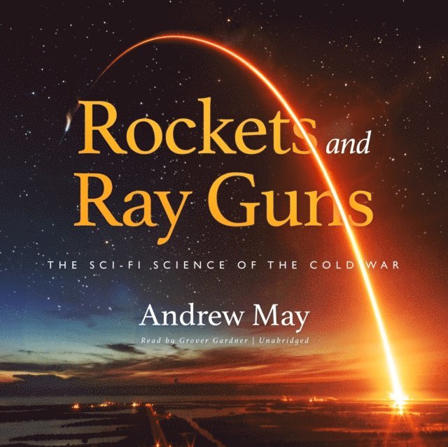 Andrew May - Rockets and Ray Guns, Ljudbok