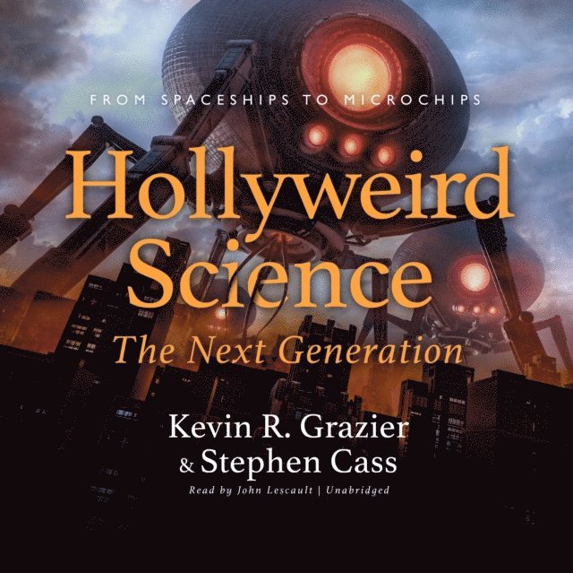 Stephen Cass, Kevin R. Grazier - Hollyweird Science: The Next Generation, Ljudbok. Tillgänglighet: Lägg i varukorg