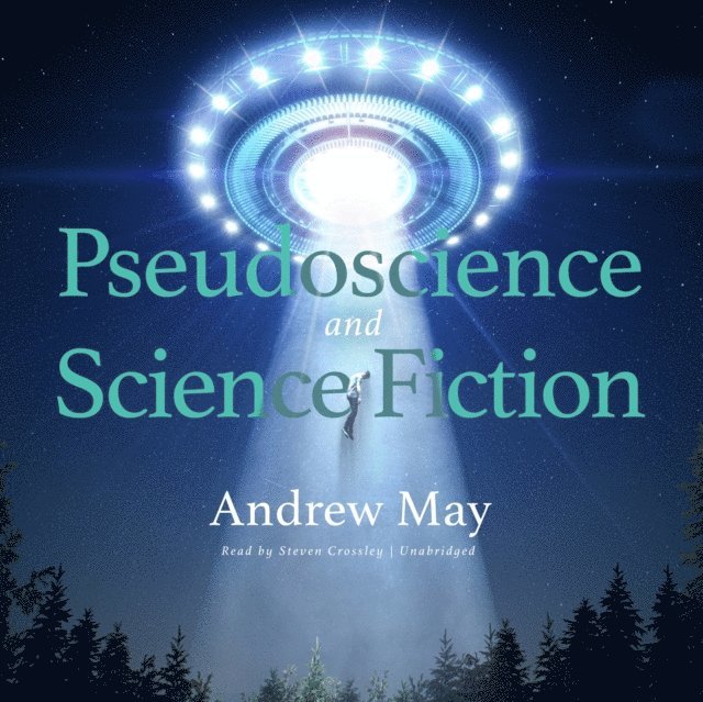 Andrew May - Pseudoscience and Science Fiction, Ljudbok