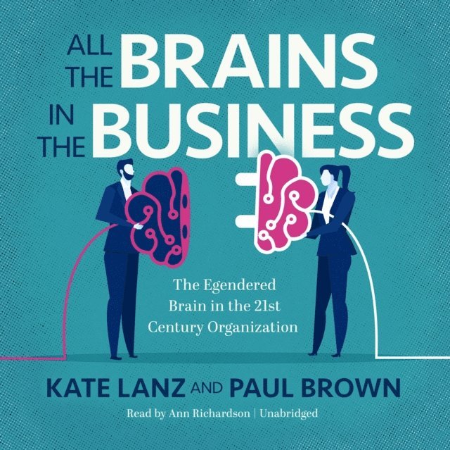 Kate Lanz, Paul Brown - All the Brains in the Business, Ljudbok