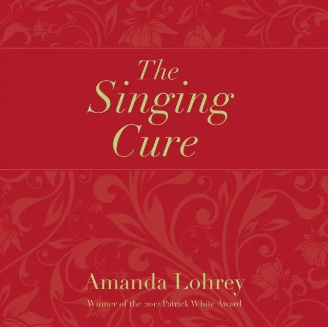 Amanda Lohrey - Singing Cure, Ljudbok. Tillgänglighet: Lägg i varukorg