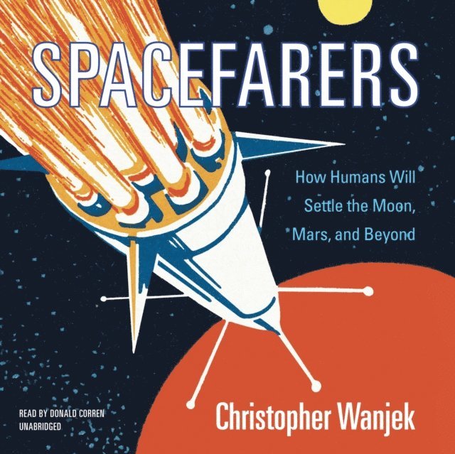 Christopher Wanjek - Spacefarers, Ljudbok. Tillgänglighet: Lägg i varukorg