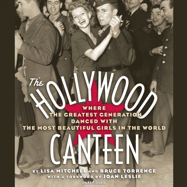 Bruce Torrence, Lisa Mitchell - Hollywood Canteen, Ljudbok