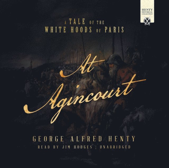 G. A. Henty - At Agincourt, Ljudbok