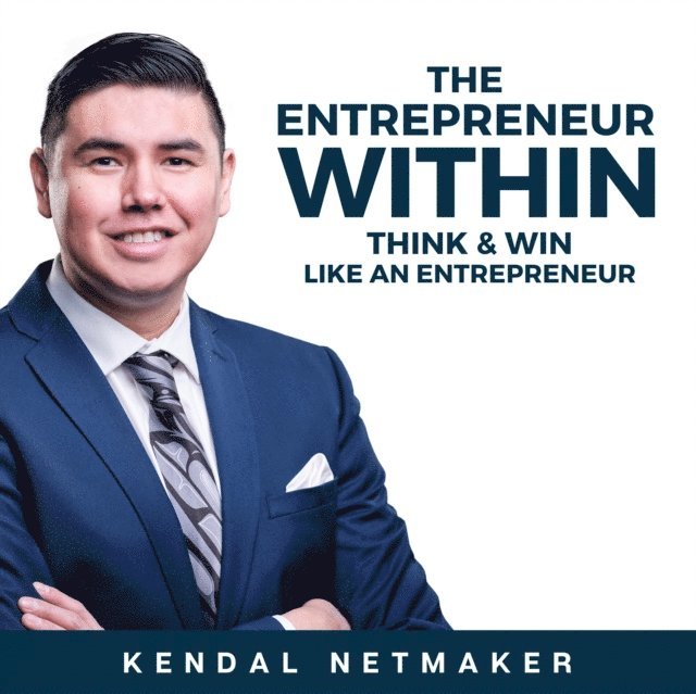 Kendal Netmaker - Entrepreneur Within, Ljudbok