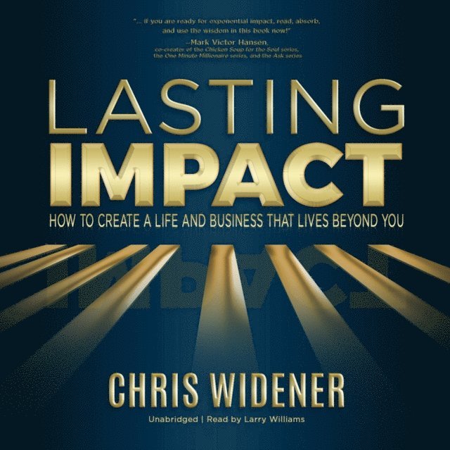 Chris Widener - Lasting Impact, Ljudbok