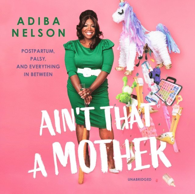 Adiba Nelson - Ain't That A Mother, Ljudbok