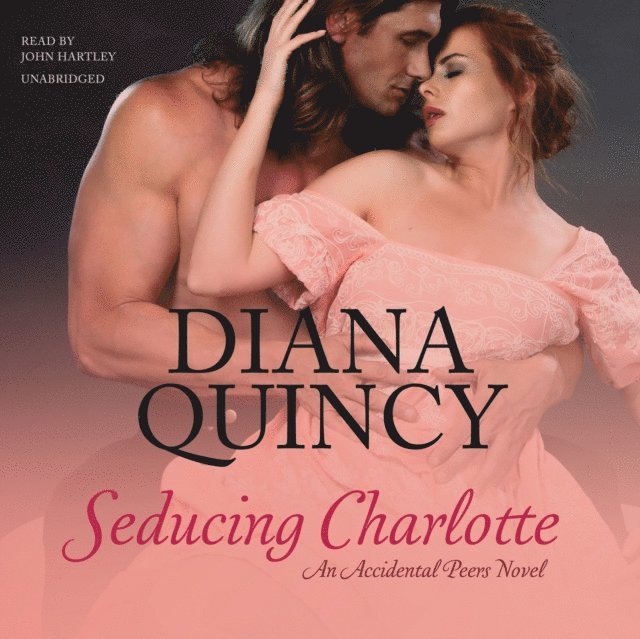 Diana Quincy - Seducing Charlotte, Ljudbok