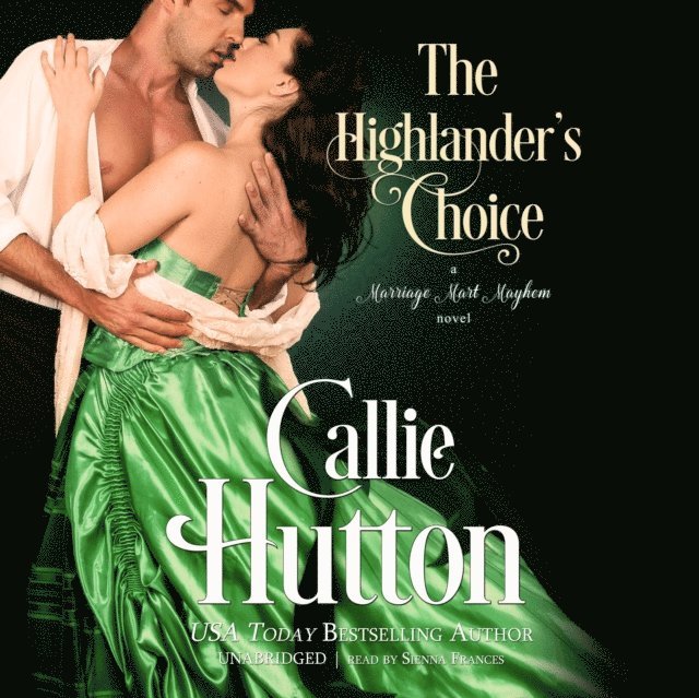 Callie Hutton - Highlander's Choice, Ljudbok