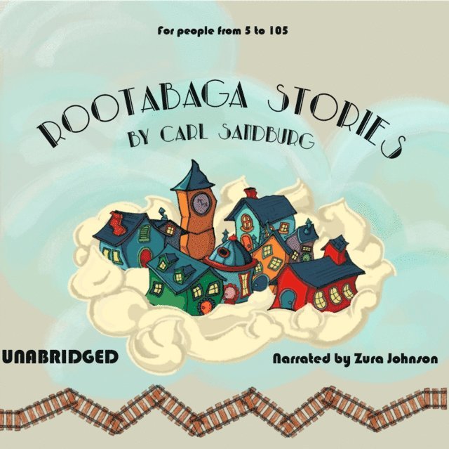 Carl Sandburg - Rootabaga Stories, Ljudbok