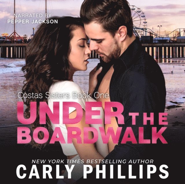 Carly Phillips - Under the Boardwalk, Ljudbok