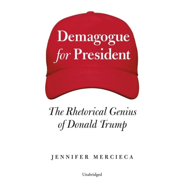 Jennifer Mercieca - Demagogue for President, Ljudbok