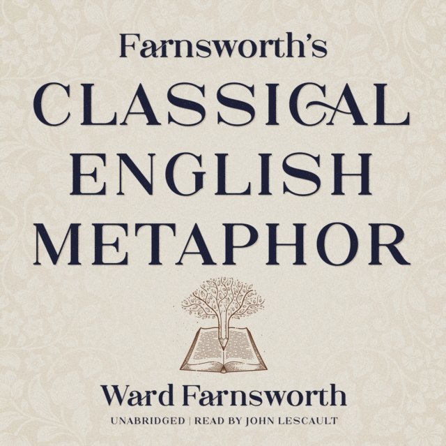 Ward Farnsworth - Farnsworth's Classical English Metaphor, Ljudbok