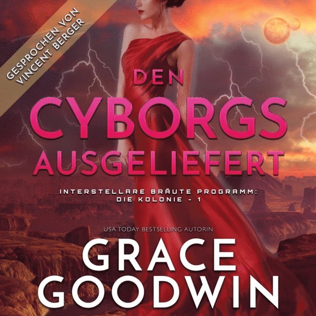 Grace Goodwin - Den Cyborgs ausgeliefert, Ljudbok