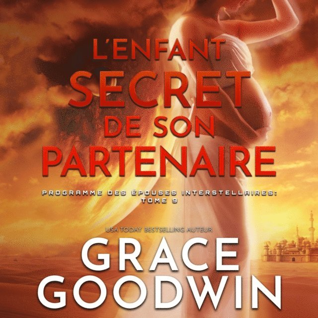 Grace Goodwin - L’Enfant Secret de son Partenaire, Ljudbok