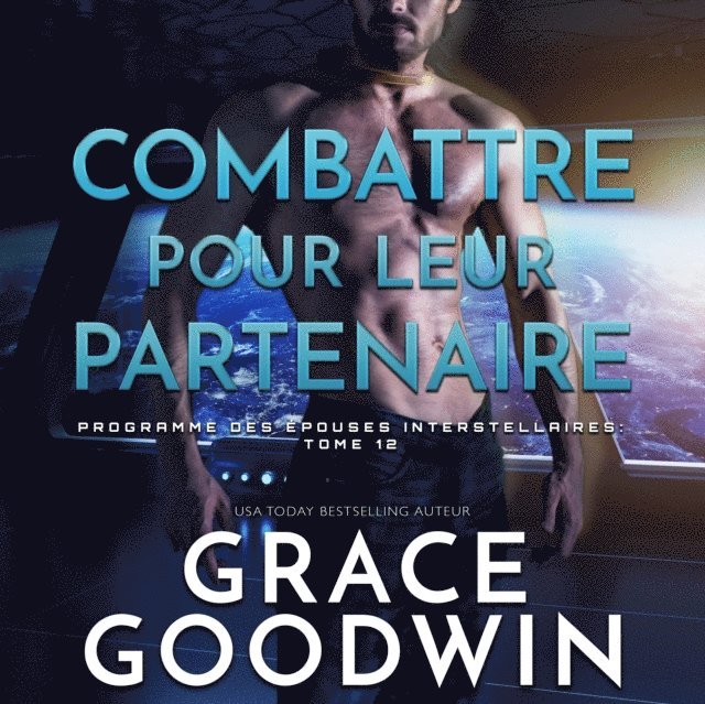 Grace Goodwin - Combattre pour leur partenaire, Ljudbok