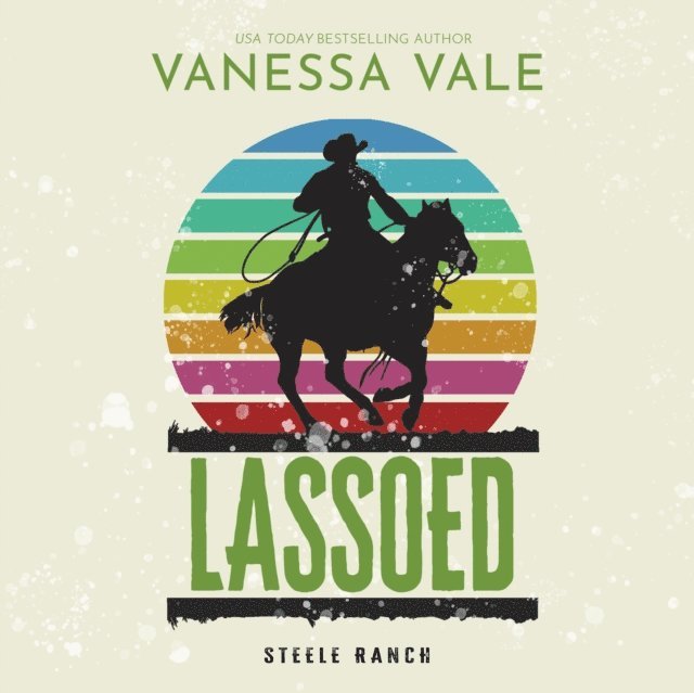 Vanessa Vale - Lassoed, Ljudbok