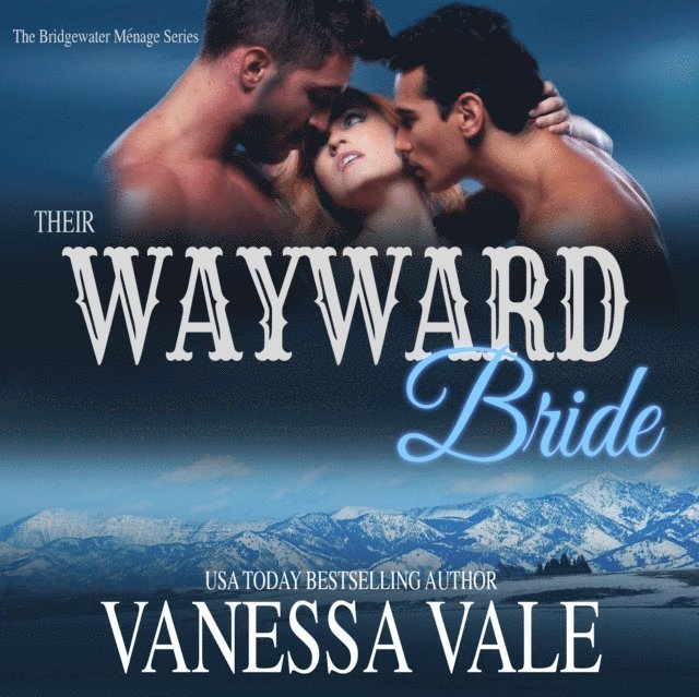 Vanessa Vale - Their Wayward Bride, Ljudbok