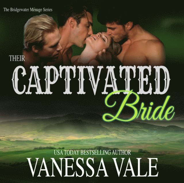 Vanessa Vale - Their Captivated Bride, Ljudbok