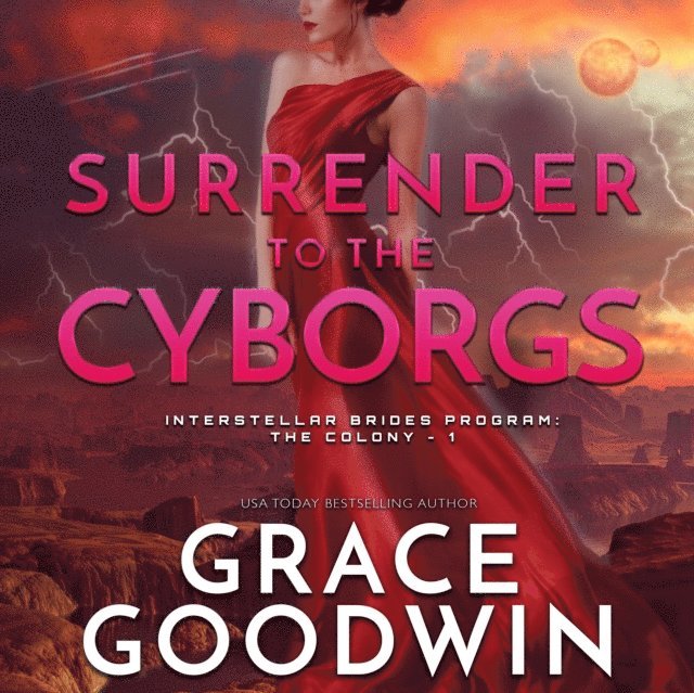 Grace Goodwin - Surrender to the Cyborgs, Ljudbok