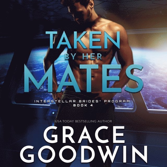 Grace Goodwin - Taken By Her Mates, Ljudbok