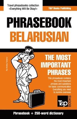 Andrey Taranov - Phrasebook - Belarusian - The most important phrases, Häftad