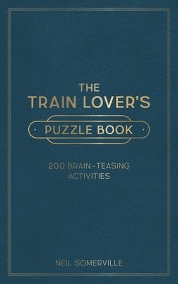 Neil Somerville - Train Lover's Puzzle Book, Inbunden