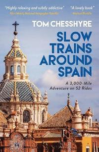 Slow Trains Around Spain