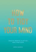 How to Tidy Your Mind