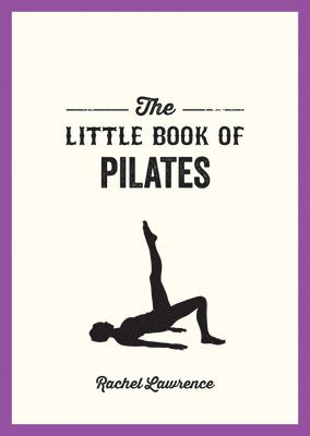 Rachel Lawrence - Little Book of Pilates, Häftad