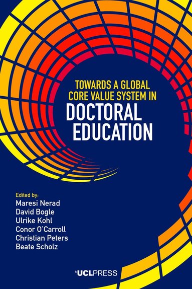 Maresi Nerad, David Bogle, Ulrike Kohl, Conor O’Carroll, Christian Peters, Beate Scholz - Towards a Global Core Value System in Doctoral Education, Häftad