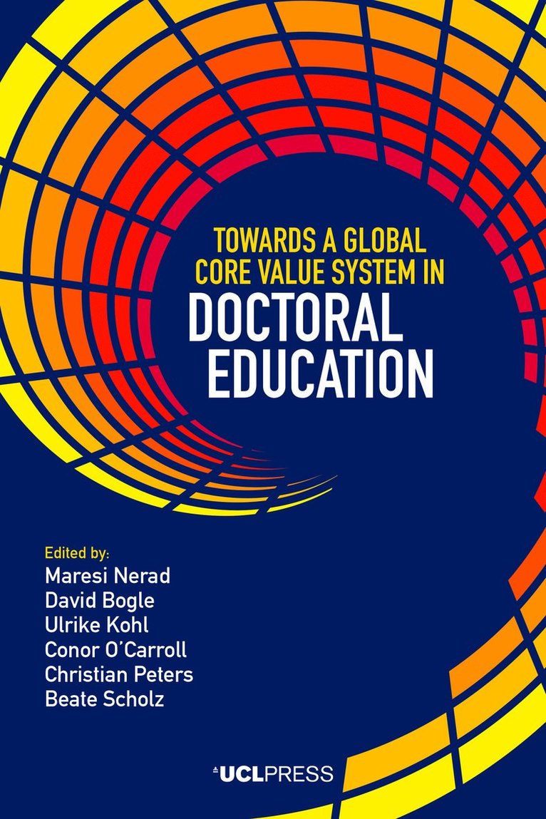 Maresi Nerad, David Bogle, Ulrike Kohl, Conor O’Carroll, Christian Peters, Beate Scholz - Towards a Global Core Value System in Doctoral Education, Häftad