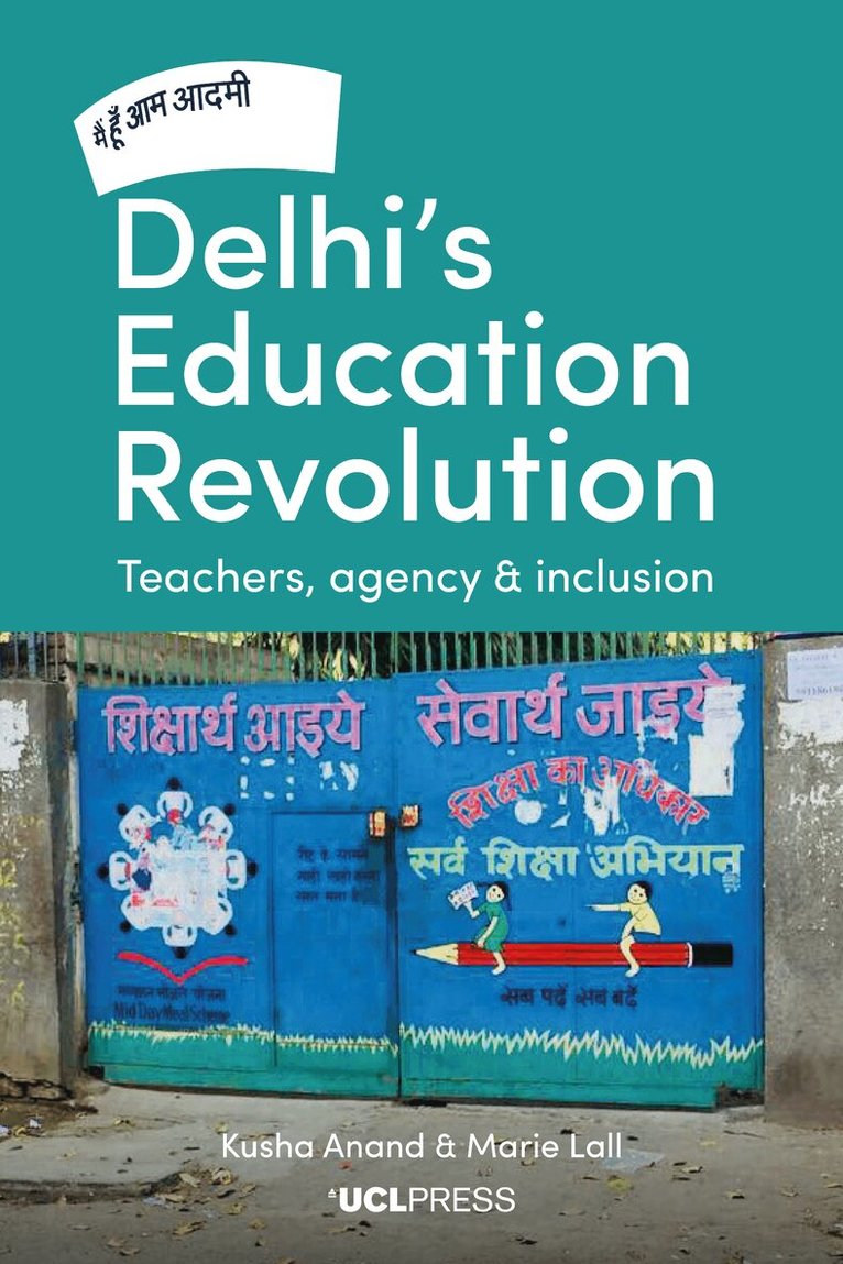 Kusha Anand, Marie Lall - Delhi's Education Revolution, Inbunden