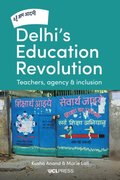 Delhi''s Education Revolution