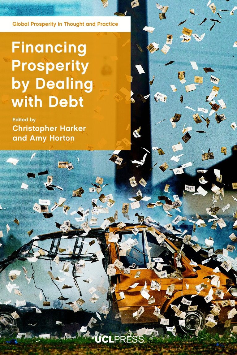 Christopher Harker, Amy Horton - Financing Prosperity by Dealing with Debt, Häftad. Tillgänglighet: Tillfälligt slut