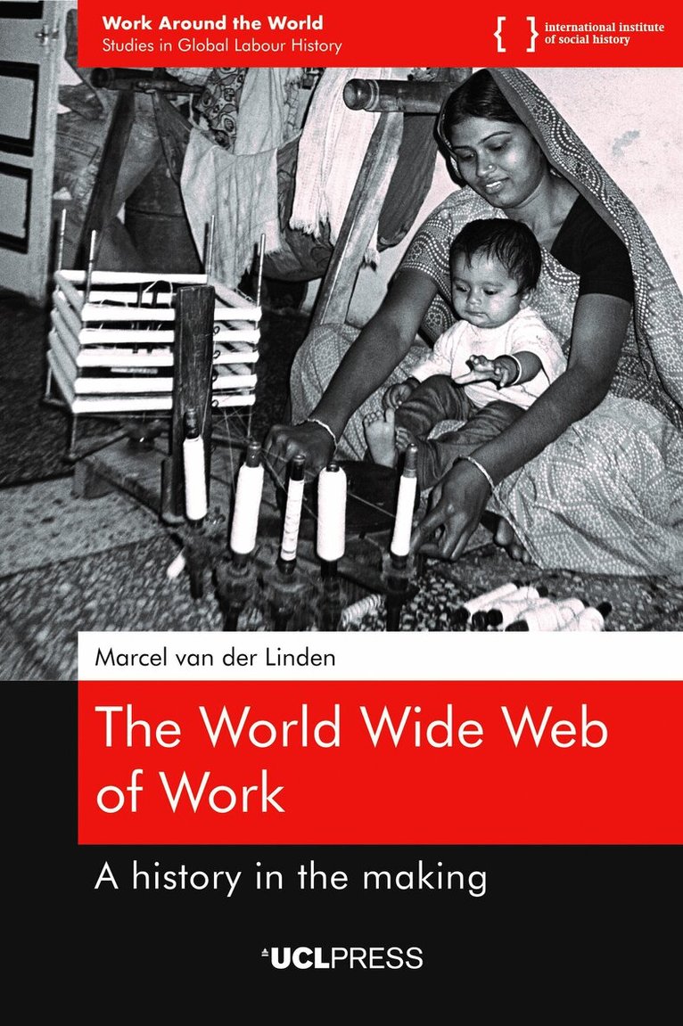 Marcel van der Linden - World Wide Web of Work, Inbunden