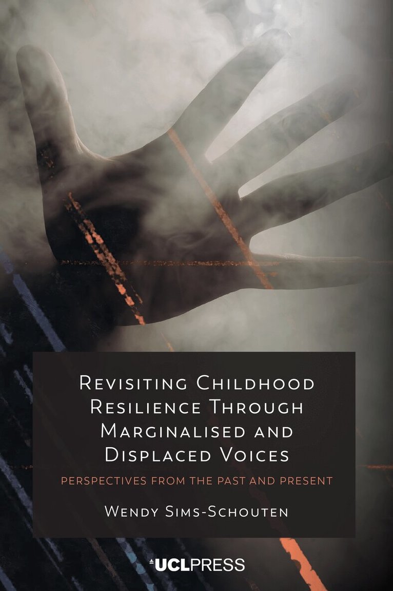 Wendy Sims-Schouten - Revisiting Childhood Resilience Through Marginalised and Displaced Voices, Häftad