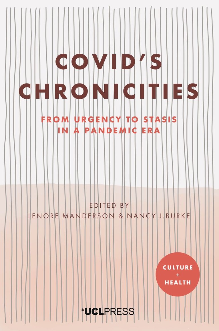 Lenore Manderson, Nancy J. Burke - Covid’s Chronicities, Inbunden. Tillgänglighet: Tillfälligt slut