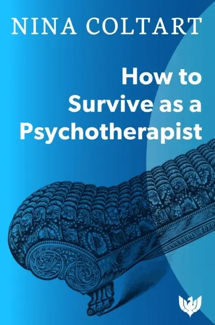 Nina Coltart - How to Survive as a Psychotherapist, E-bok. Tillgänglighet: Lägg i varukorg