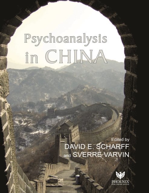 Sverre Varvin, David E. Scharff - Psychoanalysis in China, E-bok. Tillgänglighet: Lägg i varukorg