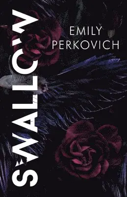 Emily Perkovich - Swallow, Häftad. Tillgänglighet: Lägg i varukorg